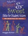 More Short & Sweet Skits For Student Actors
