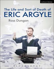 Life And Sort Of Death Of Eric Argyle