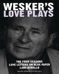Arnold Wesker's Love Plays