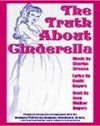 The Truth About Cinderella - Musical