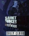 Saint Frances Of Hollywood