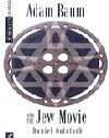 Adam Baum and the Jew Movie