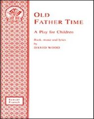 Old Father Time - A Musical Play