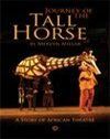 Journey Of The Tall Horse