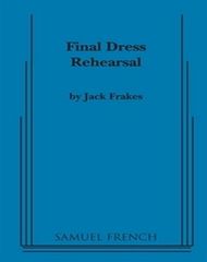 Final Dress Rehearsal