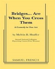 Bridges ... Are When You Cross Them