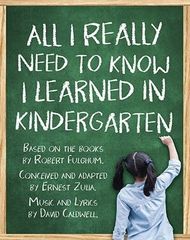 Robert Fulghum's All I Really Need To Know I Learned In Kindergarten