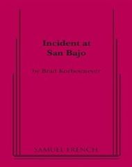 Incident At San Bajo