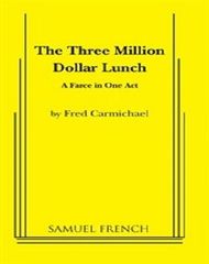 The Three Million Dollar Lunch