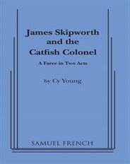 James Skipworth And The Catfish Colonel
