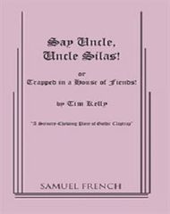 Say Uncle - Uncle Silas - Trapped in a House of Fiends