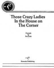 Those Crazy Ladies In The House On The Corner