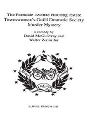The Farndale Avenue Housing Estate Townswomen's Guild Dramatic Society Murder Mystery