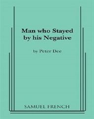 The Man Who Stayed By His Negative