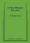 A Fine Monster You Are! Book Cover