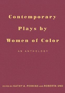 Contemporary Plays by Women of Color - An Anthology of 18 Plays Book Cover