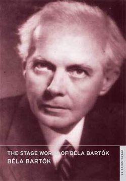 The Stage Works of Béla Bartók - English National Opera Guide 44 Book Cover