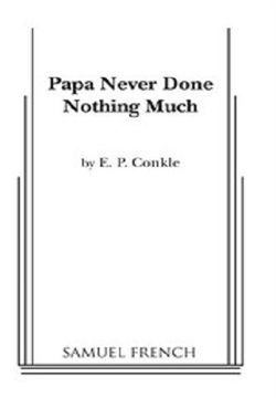 Papa Never Done Nothing ... Much Book Cover
