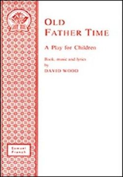 Old Father Time - A Musical Play Book Cover