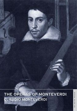 The Operas Of Monteverdi Book Cover