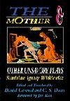 The Mother & Other Unsavory Plays Book Cover