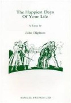The Happiest Days Of Your Life Book Cover