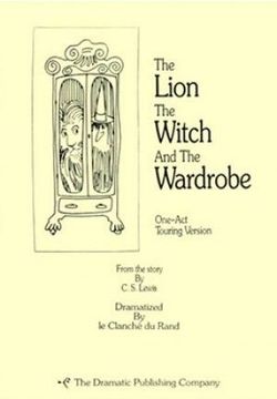 The Lion the Witch and the Wardrobe (One Act) Book Cover