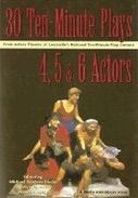 Thirty Ten-minute Plays For 4, 5, And 6 Actors From Actors Theatre Of Louisville's National Ten-minute Play Contest Book Cover
