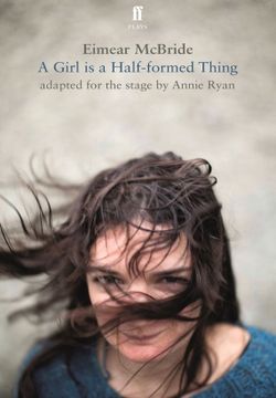 A Girl Is a Half-Formed Thing Book Cover