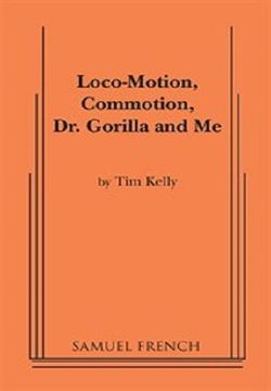 Loco-Motion Commotion - Dr Gorilla and Me Book Cover