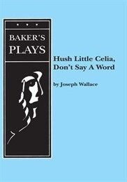 Hush Little Celia - Don't Say a Word Book Cover