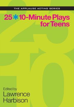 25 10-minute Plays For Teens Book Cover