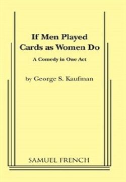 If Men Played Cards As Women Do : A Comedy In One Act Book Cover