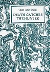 Death Catches The Hunter ; And, Me And The Boys Book Cover