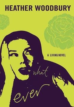 What Ever - A Living Novel Book Cover