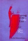 Giving Away The Girl And Other Plays Book Cover