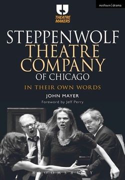 Steppenwolf Theatre Company Of Chicago Book Cover