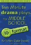Ten-Minute Drama Plays for Middle School - 10Format - Volume 7 Book Cover