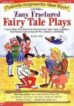 Cinderella Outgrows The Glass Slipper And Other Zany Fractured Fairy Tale Plays Book Cover