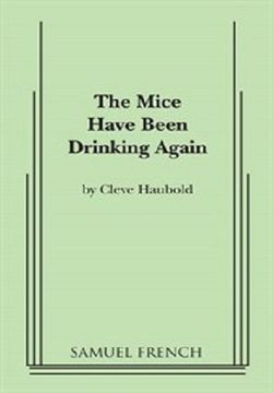 The Mice Have Been Drinking Again Book Cover