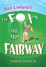 Ken Ludwig's The Fox On The Fairway Book Cover