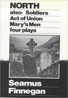North ; Also, Soldiers ; Act Of Union ; Mary's Men Book Cover