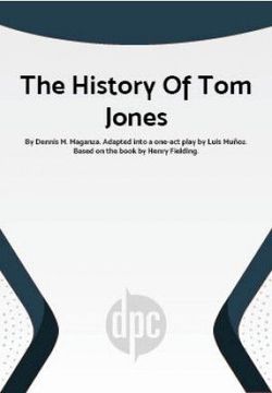 The History Of Tom Jones In One Act Book Cover