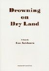 Drowning On Dry Land Book Cover