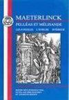 Maeterlinck: Pelléas Et Melisande, With Les Aveugles, L'intruse, Intérieur Book Cover