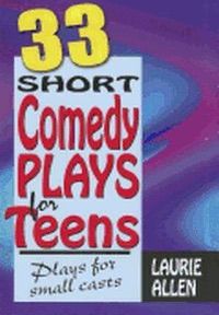 33 Short Comedy Plays For Teens Book Cover