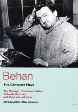 Behan Complete Plays - The Hostage & Quare Fellow & Richard's Cork Leg Book Cover