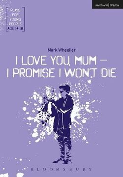 I Love You, Mum - I Promise I Won't Die Book Cover