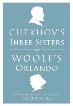 Chekhov's Three Sisters and Woolf's Orlando Book Cover